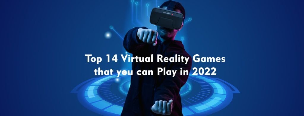 Top Virtual Reality Games To Try In 2021